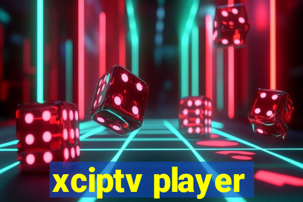 xciptv player